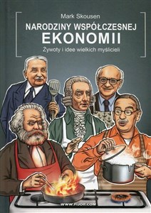 Narodziny współczesnej ekonomii Żywoty i idee wielkich myślicieli buy polish books in Usa