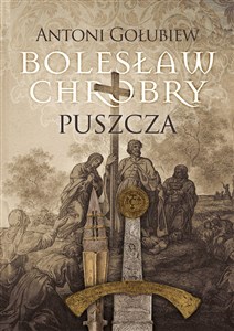 Bolesław Chrobry Puszcza pl online bookstore