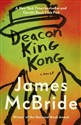 Deacon King Kong: The New York Times and Oprah`s Book Club Pick  buy polish books in Usa