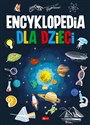 Encyklopedia dla dzieci - Opracowanie Zbiorowe