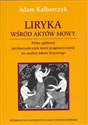 Liryka wśród aktów mowy Próba aplikacji językoznawczych teorii pragmatycznych do analizy tekstu lirycznego to buy in Canada