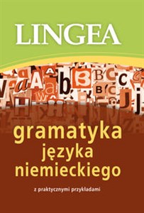 Gramatyka języka niemieckiego z praktycznymi przykładami  