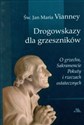 Drogowskazy dla grzeszników O grzechu, Sakramencie Pokuty i rzeczach ostatecznych. - Polish Bookstore USA
