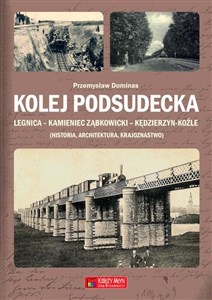 Kolej Podsudecka Legnica Kamieniec Ząbkowicki Kędzierzyn Koźle books in polish