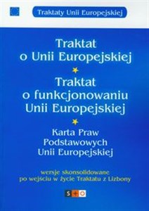 Traktat o Unii Europejskiej Traktat o funkcjonowaniu Unii Europejskiej Karta Praw Podstawowych Unii Europejskiej Polish bookstore