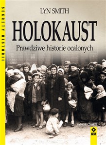 Holokaust Prawdziwe historie ocalonych 