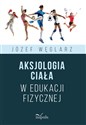 Aksjologia ciała w edukacji fizycznej  bookstore