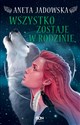 Wszystko zostaje w rodzinie - Aneta Jadowska  