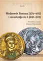 Wodzowie Zenona (474-491) i Anastazjusza I (491-518)  books in polish