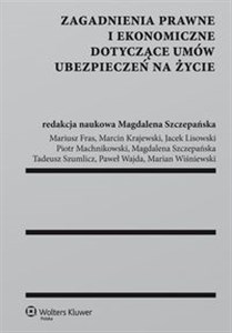 Zagadnienia prawne i ekonomiczne dotyczące umów ubezpieczeń na życie  