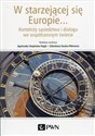 W starzejącej się Europie... Konteksty sąsiedztwa i dialogu we współczesnym świecie books in polish
