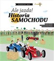 Ale jazda! Historia samochodu - Oldrich Ruzicka books in polish