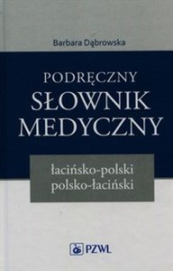 Podręczny słownik medyczny łacińsko-polski polsko-łaciński - Polish Bookstore USA