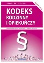 Kodeks rodzinny i opiekuńczy 2016 Stan prawny na dzień 5 kwietnia 2016 roku (z uwzględnieniem zmian wchodzących 30.04.2016) Polish bookstore