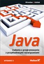 Java Zadania z programowania z przykładowymi rozwiązaniami  