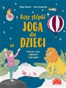 Bose stópki Joga dla dzieci Ćwiczenia z jogi, oddychania i odpoczynku - Filippa Odeval, Karin Lundstrom