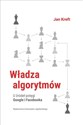 Władza algorytmów U źródeł potęgi Google i Facebook to buy in Canada