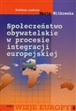 Społeczeństwo obywatelskie w procesie integracji europejskiej  books in polish