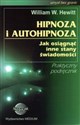 Hipnoza i autohipnoza Jak osiągnąć inne stany świadomości Polish Books Canada