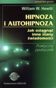 Hipnoza i autohipnoza Jak osiągnąć inne stany świadomości Polish Books Canada