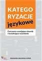 Kategoryzacje językowe Ćwiczenia rozwijające słownik i kształtujące rozumienie Polish Books Canada