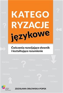 Kategoryzacje językowe Ćwiczenia rozwijające słownik i kształtujące rozumienie Polish Books Canada