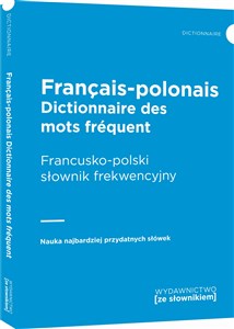 Francusko-polski słownik frekwencyjny Nauka najbardziej przydatnych słówek  