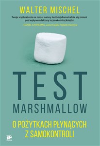 Test Marshmallow O pożytkach płynących z samokontroli  
