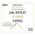 [Audiobook] Jak myśleć o sobie lepiej - Brianna Wiest