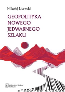 Geopolityka Nowego Jedwabnego Szlaku  online polish bookstore