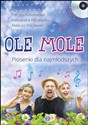 Ole Mole Piosenki dla najmłodszych + CD in polish