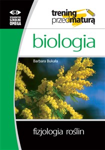 Biologia. Fizjologia roślin. Trening przed maturą chicago polish bookstore