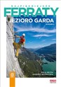 Najpiękniejsze ferraty Jezioro Garda - Pola Kryża, Dariusz Woźniczka