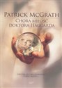 Chora miłość doktora Haggarda - Patrick McGrath