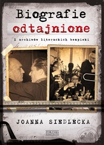 Biografie odtajnione Z archiwów literackich bezpieki buy polish books in Usa