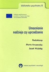 Umacnianie nadzieja czy uprzedzenia Biblioteka psychiatry 8 Bookshop