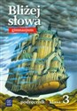 Bliżej słowa 3 Język polski Podręcznik do kształcenia literackiego kulturowego i językowego gimnazjum in polish