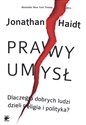 Prawy umysł Dlaczego dobrych ludzi dzieli religia i polityka. - Jonathan Haidt polish usa