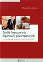 Źródła finansowania organizacji pozarządowych pozyskiwanie - gospodarowanie - rozliczanie bookstore