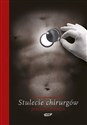 Stulecie chirurgów - Jurgen Thorwald Polish bookstore