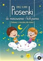 Piosenki do masowania i kołysania Zabawy z muzyką dla dzieci Polish bookstore