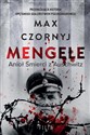 Mengele. Anioł Śmierci z Auschwitz - Max Czornyj