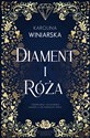 Diament i róża - Karolina Winiarska