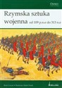 Rzymska sztuka wojenna od 109 p.n.e. do 313 n.e. Canada Bookstore