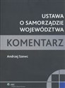 Ustawa o samorządzie województwa Komentarz - Andrzej Szewc