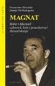 Magnat Robert Maxwell - człowiek, który oszukał Jaruzelskiego  