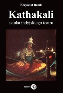 Kathakali sztuka indyjskiego teatru 