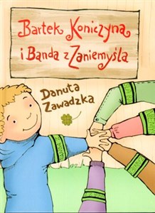 Bartek Koniczyna i banda z Zaniemyśla Canada Bookstore