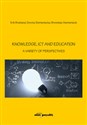 Knowledge, Ict and Education - A Variety of Perspectives - Erik Bratland, Dorota Siemieniecka, Bronisław Siemieniecki - Polish Bookstore USA