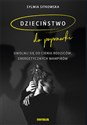 Dzieciństwo do poprawki Uwolnij się od cienia rodziców, energetycznych wampirów  